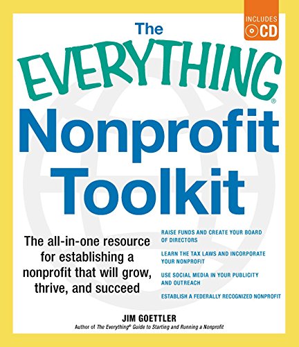 Stock image for The Everything Nonprofit Toolkit: The all-in-one resource for establishing a nonprofit that will grow, thrive, and succeed (Everything Series) for sale by KuleliBooks