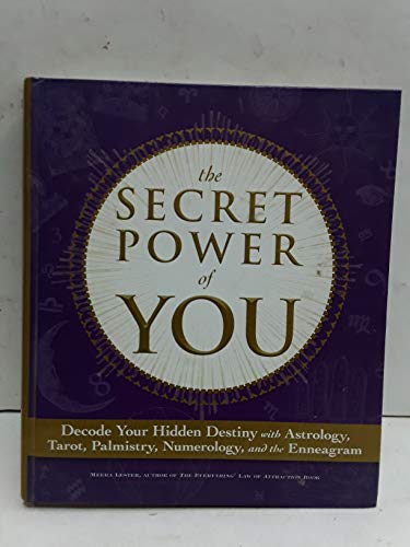 Stock image for The Secret Power of You: Decode Your Hidden Destiny with Astrology, Tarot, Palmistry, Numerology, and the Enneagram for sale by SecondSale