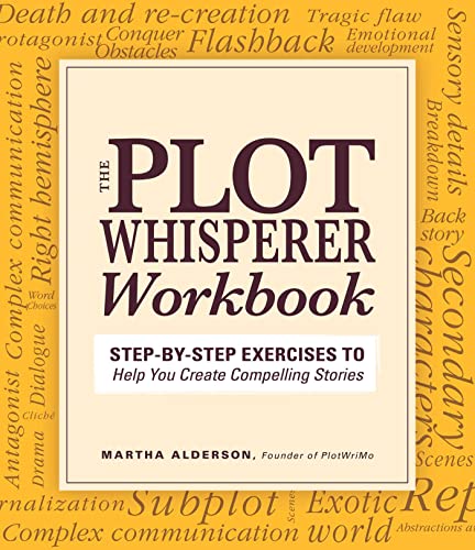 Stock image for Plot Whisperer Workbook: Step-by-Step Exercises to Help You Create Compelling Stories for sale by Blue Vase Books