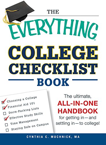 Imagen de archivo de The Everything College Checklist Book: The Ultimate, All-in-one Handbook for Getting In - and Settling In - to College! a la venta por SecondSale