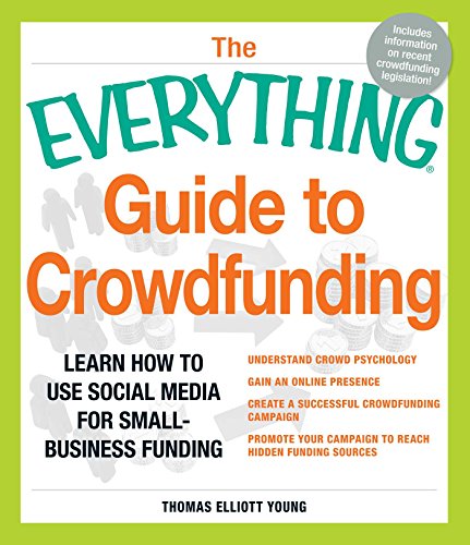9781440550331: The Everything Guide to Crowdfunding: Learn How To Use Social Media For Small-Business Funding