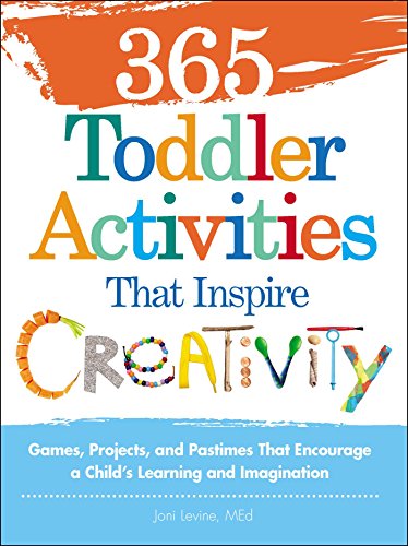 Imagen de archivo de 365 Toddler Activities That Inspire Creativity: Games, Projects, and Pastimes That Encourage a Child's Learning and Imagination a la venta por SecondSale