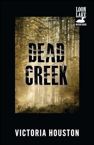 Imagen de archivo de Dead Creek (2) (A Loon Lake Mystery) a la venta por Montana Book Company