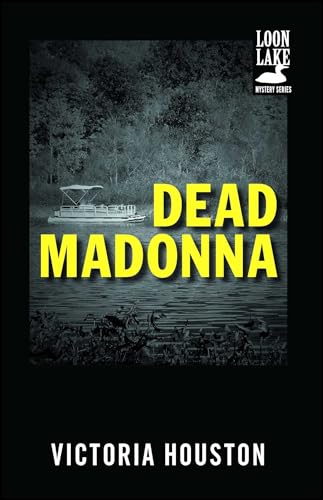 Dead Madonna (A Loon Lake Mystery) (9781440550881) by Houston, Victoria