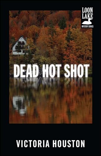 9781440550898: Dead Hot Shot: 9 (A Loon Lake Mystery)