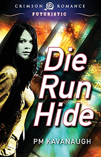 Stock image for Die Run Hide (Crimson Romance) for sale by St Vincent de Paul of Lane County