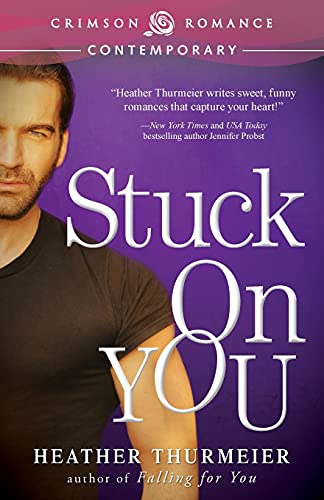 Stock image for Stuck on You (Unscripted Love) for sale by Lucky's Textbooks