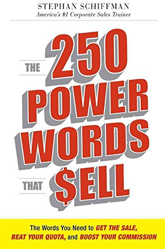 Imagen de archivo de The 250 Power Words That Sell: The Words You Need to Get the Sale, Beat Your Quota, and Boost Your Commission a la venta por ThriftBooks-Dallas