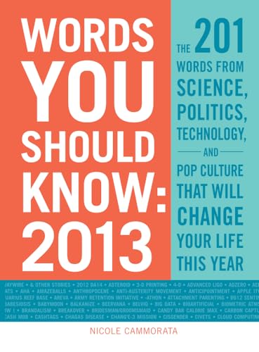 9781440556401: Words You Should Know 2013: The 201 Words from Science, Politics, Technology, and Pop Culture That Will Change Your Life This Year