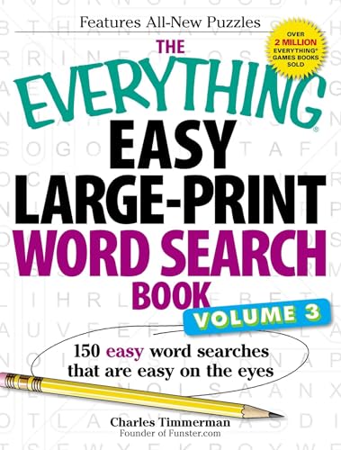 

The Everything Easy Large-Print Word Search Book, Volume Iii: 150 Easy Word Searches That Are Easy On The Eyes (Volume 3) [Soft Cover ]