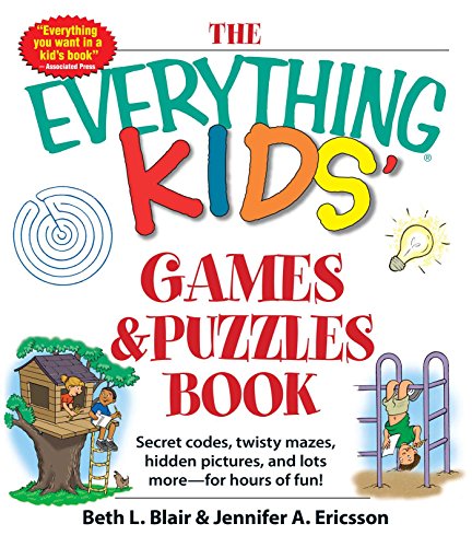 

The Everything Kids' Games & Puzzles Book: Secret Codes, Twisty Mazes, Hidden Pictures, and Lots More - For Hours of Fun! [Soft Cover ]