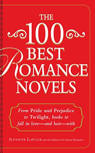 Imagen de archivo de The 100 Best Romance Novels: From Pride and Prejudice to Twilight, Books to Fall in Love - And Lust - With a la venta por ThriftBooks-Atlanta