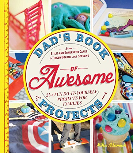 DAD's BOOK OF AWESOME PROJECTS