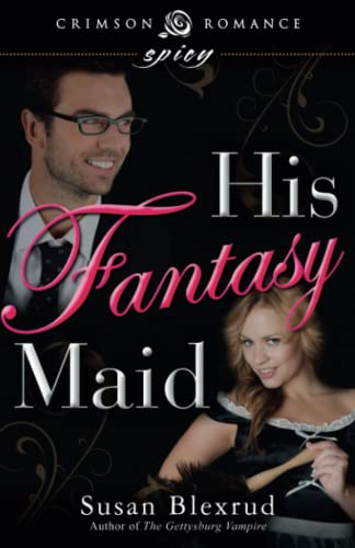 Stock image for His Fantasy Maid (Crimson Romance) for sale by Lucky's Textbooks