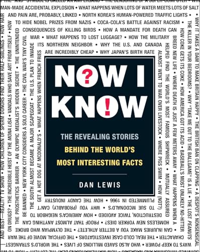 Beispielbild fr Now I Know: The Revealing Stories Behind the World's Most Interesting Facts zum Verkauf von Wonder Book