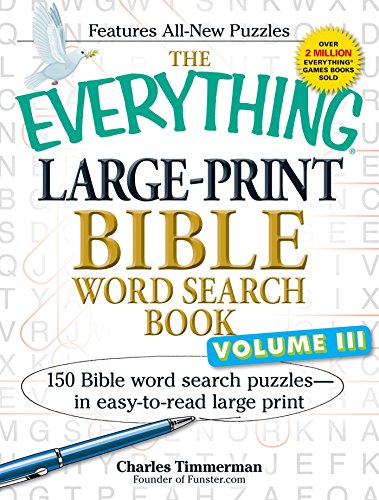 Imagen de archivo de The Everything Large-Print Bible Word Search Book, Volume III: 150 Bible Word Search Puzzles - in Easy-to-Read Large Print a la venta por BooksRun