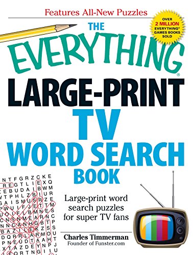 The Everything Large-Print TV Word Search Book: Large-print word search puzzles for super TV fans (EverythingÂ® Series) (9781440566837) by Timmerman, Charles