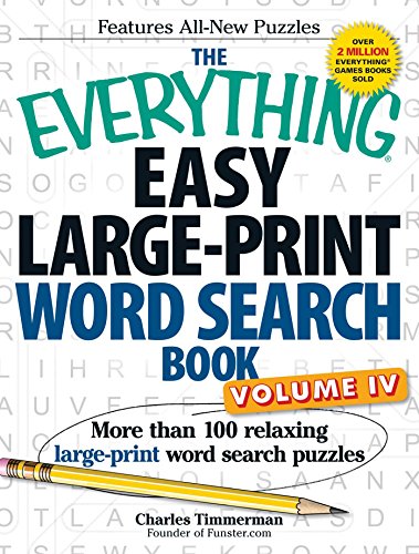 The Everything Easy Large-Print Word Search Book, Volume IV: More than 100 relaxing large-print word search puzzles (EverythingÂ® Series) (9781440566844) by Timmerman, Charles