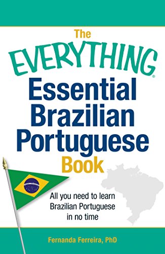 Stock image for The Everything Essential Brazilian Portuguese Book: All You Need to Learn Brazilian Portuguese in No Time! (Everything® Series) for sale by ZBK Books
