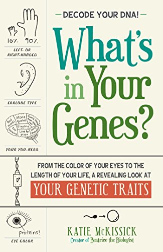 9781440567643: What’s in Your Genes?: From the color of your eyes to the length of your life, a revealing look at your genetic traits