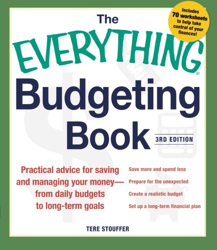 9781440567766: The Everything Budgeting Book: Practical Advice For Saving And Managing Your Money - From Daily Budgets To Long-Term Goals