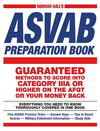 Imagen de archivo de Norman Hall's ASVAB Preparation Book: Everything You Need to Know Thoroughly Covered in One Book - Five ASVAB Practice Tests - Answer Keys - Tips to B a la venta por ThriftBooks-Dallas