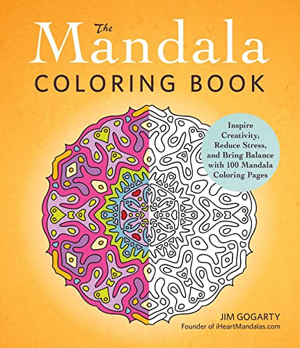 Stock image for The Mandala Coloring Book: Inspire Creativity, Reduce Stress, and Bring Balance with 100 Mandala Coloring Pages for sale by ZBK Books