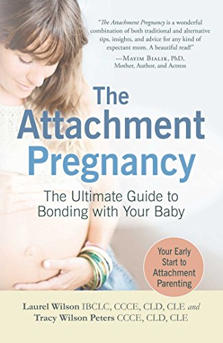 Beispielbild fr The Attachment Pregnancy: The Ultimate Guide to Bonding with Your Baby zum Verkauf von SecondSale