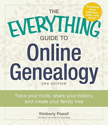 Beispielbild fr The Everything Guide to Online Genealogy : Trace Your Roots, Share Your History, and Create Your Family Tree zum Verkauf von Better World Books