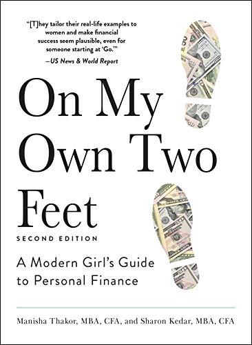 Beispielbild fr On My Own Two Feet : A Modern Girl's Guide to Personal Finance zum Verkauf von Better World Books