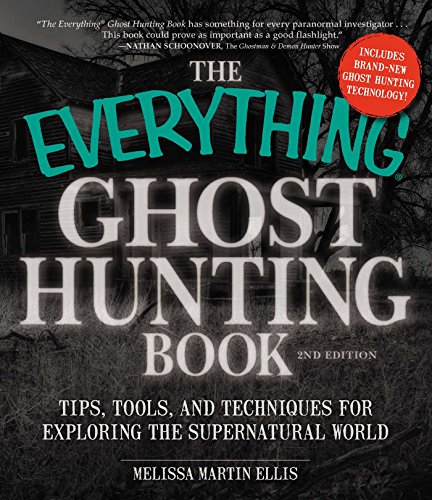 Beispielbild fr The Everything Ghost Hunting Book: Tips, Tools, and Techniques for Exploring the Supernatural World zum Verkauf von ThriftBooks-Atlanta