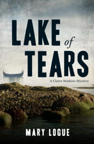 Imagen de archivo de Lake of Tears: A Claire Watkins Mystery (Claire Watkins Mysteries (Paperback)) a la venta por Wonder Book