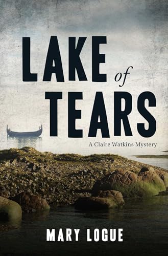 Stock image for Lake of Tears: A Claire Watkins Mystery (Claire Watkins Mysteries (Paperback)) for sale by Wonder Book