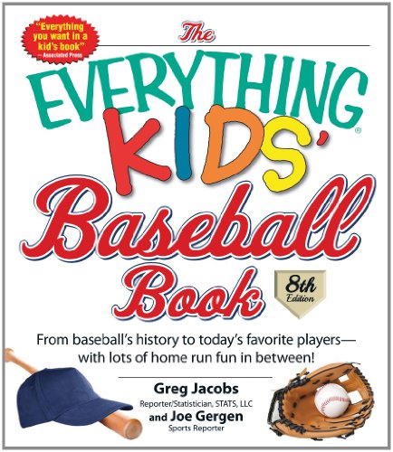 9781440571763: The Everything Kids' Baseball Book: From Baseball's History to Today's Favorite Players--With Lots of Home Run Fun in Between!