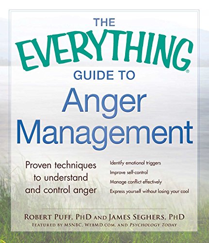 Imagen de archivo de The Everything Guide to Anger Management: Proven Techniques to Understand and Control Anger a la venta por SecondSale