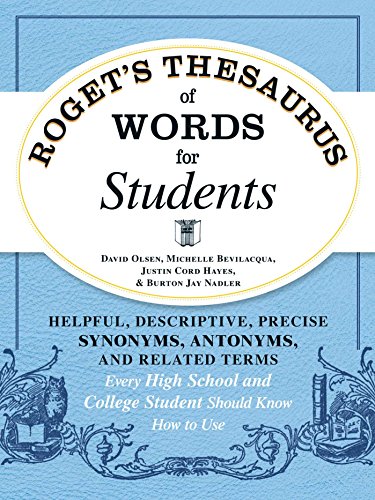 Imagen de archivo de Roget's Thesaurus of Words for Students: Helpful, Descriptive, Precise Synonyms, Antonyms, and Related Terms Every High School and College Student Sho a la venta por ThriftBooks-Atlanta