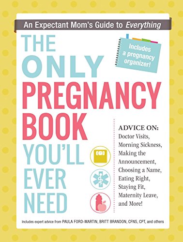 9781440574085: The Only Pregnancy Book You'll Ever Need: An Expectant Mom's Guide to Everything