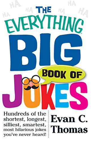 Beispielbild fr The Everything Big Book of Jokes: Hundreds of the Shortest, Longest, Silliest, Smartest, Most Hilarious Jokes You've Never Heard! zum Verkauf von Wonder Book