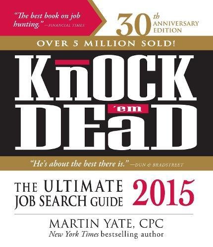 Beispielbild fr Knock 'em Dead 2015: The Ultimate Job Search Guide zum Verkauf von Wonder Book