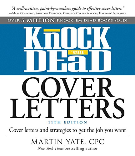 Beispielbild fr Knock 'em Dead Cover Letters: Cover Letters and Strategies to Get the Job You Want zum Verkauf von Wonder Book