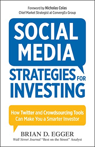 Stock image for Social Media Strategies for Investing : How Twitter and Crowdsourcing Tools Can Make You a Smarter Investor for sale by Better World Books