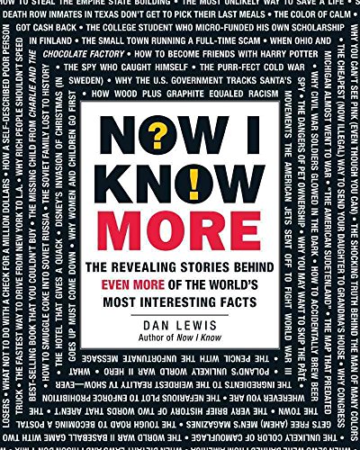 Beispielbild fr Now I Know More: The Revealing Stories Behind Even More of the World's Most Interesting Facts zum Verkauf von Wonder Book