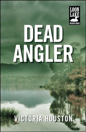Beispielbild fr Dead Angler (A Loon Lake Mystery) zum Verkauf von New Legacy Books
