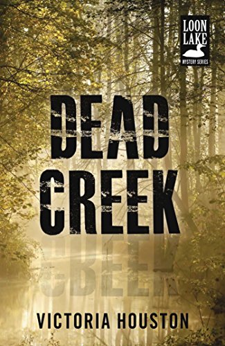 Beispielbild fr Dead Creek (A Loon Lake Mystery) zum Verkauf von HPB Inc.