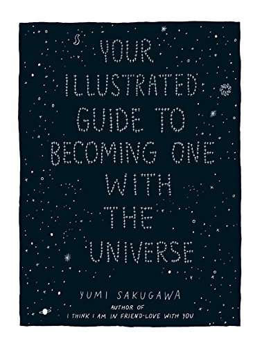 Stock image for Your Illustrated Guide To Becoming One With The Universe for sale by MusicMagpie