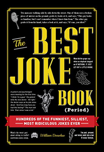 Stock image for The Best Joke Book (Period): Hundreds of the Funniest, Silliest, Most Ridiculous Jokes Ever for sale by Giant Giant