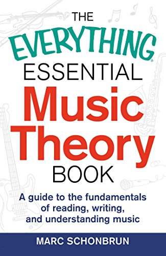 Beispielbild fr The Everything Essential Music Theory Book: A Guide to the Fundamentals of Reading, Writing, and Understanding Music (Everything® Series) zum Verkauf von BooksRun