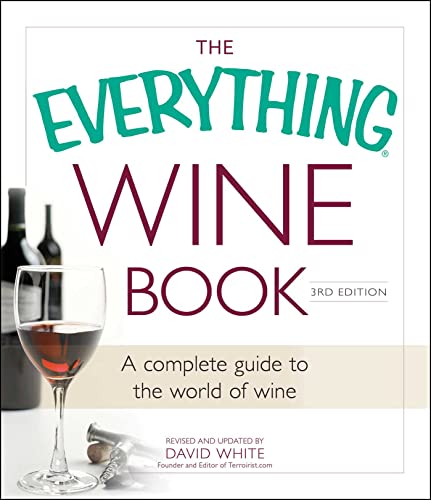 Beispielbild fr The Everything Wine Book : A Complete Guide to the World of Wine zum Verkauf von Better World Books