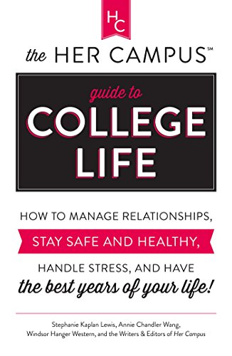 Beispielbild fr The Her Campus Guide to College Life: How to Manage Relationships, Stay Safe and Healthy, Handle Stress, and Have the Best Years of Your Life zum Verkauf von Wonder Book