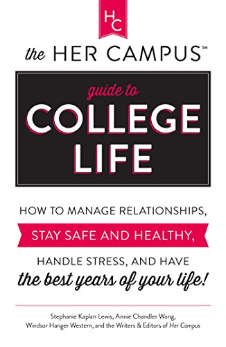 Imagen de archivo de The Her Campus Guide to College Life: How to Manage Relationships, Stay Safe and Healthy, Handle Stress, and Have the Best Years of Your Life a la venta por SecondSale